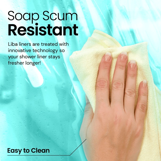a hand holding a white towel with text: 'Soap Scum Resistant Liba liners are treated with innovative technology so your shower liner stays fresher longer! Easy to Clean'